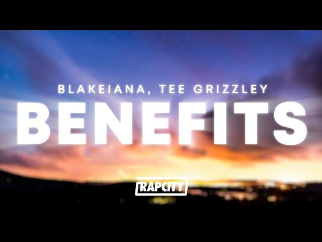 BlakeIANA - Benefits (Lyrics) ft. Tee Grizzley