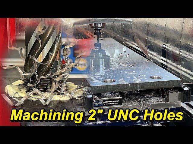 Machining Plate Steel with 2" UNC Holes