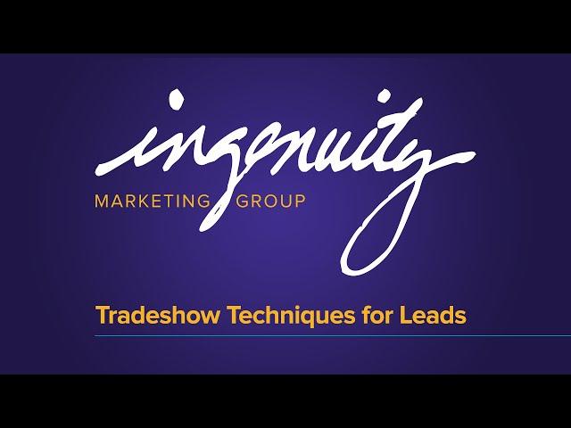 Tradeshow Techniques for Leads