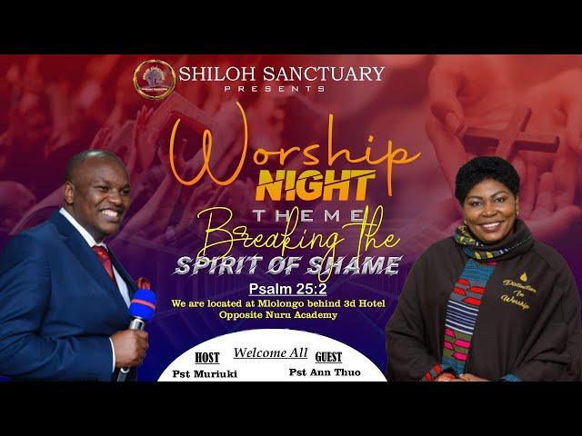 WORSHIP NIGHT WITH ANN THUO || THE NIGHT OF TRANSFORMATION || BREAKING THE SPIRIT OF SHAME