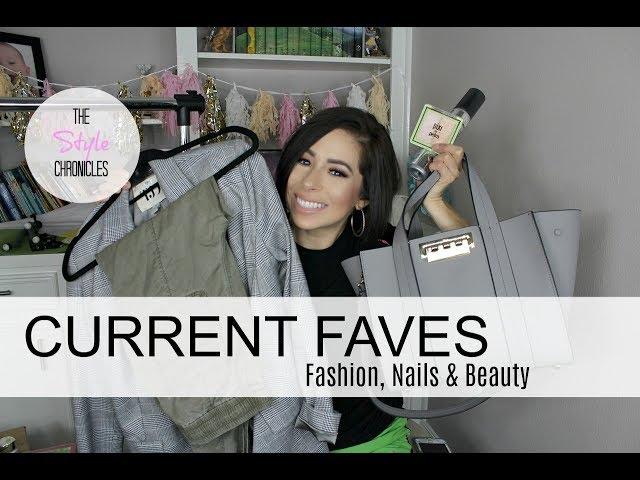 Current Faves - Fashion, Nails & Beauty | The Style Chronicles