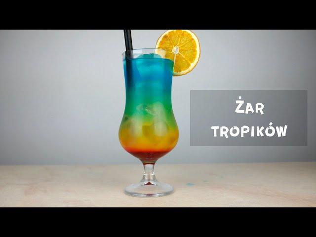 Żar tropików - warstwowy drink - Drinkomania