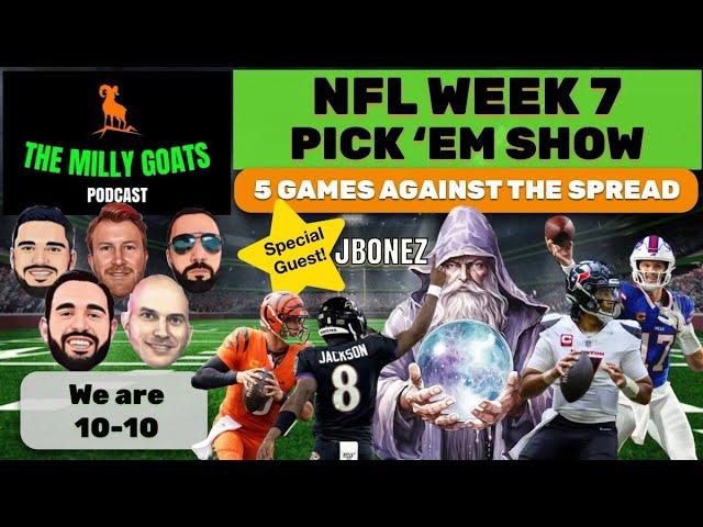 NFL Week 7 Pick 'em Contest (Not Advice) Show, with Special Guest - JBonez