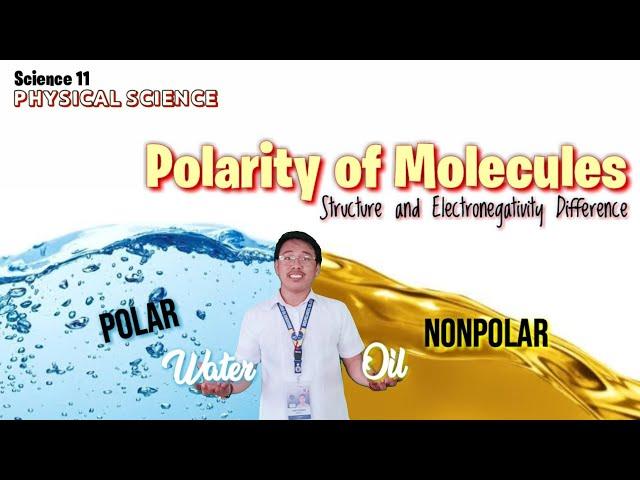 POLARITY OF MOLECULES - Part I | ELECTRONEGATIVITY DIFFERENCE | Physical Science