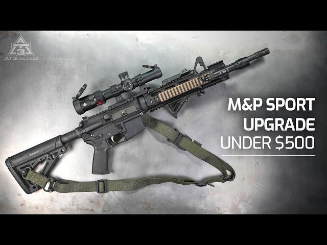 Upgrading Your Old M&P Sport AR for Under $500 | AT3 Build of The Month