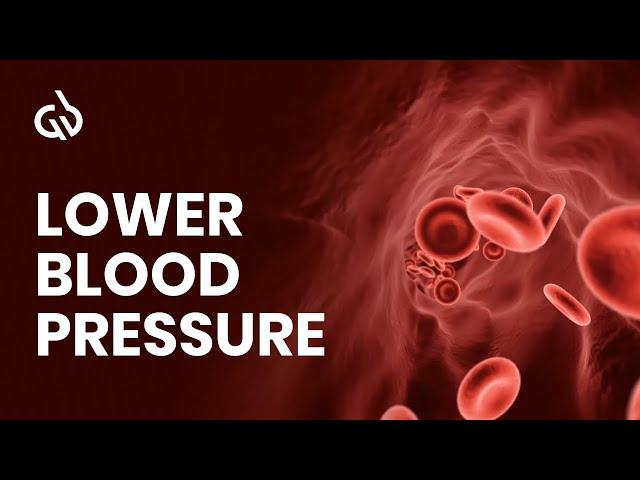 Lower Blood Pressure Music: Blood Pressure Control, Hypertension Relief