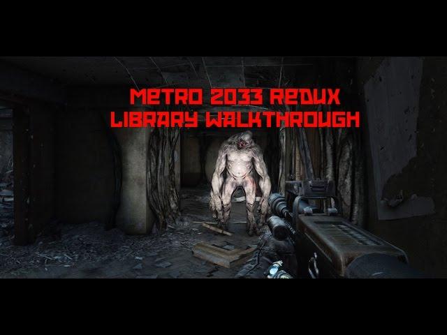 Metro 2033 Redux: Library Walkthrough