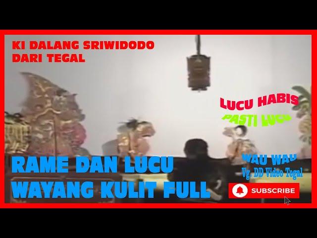 WAYANG KULIT SEMALAM SUNTUK   | KI DALANG SRIWIDODO DARI TEGAL