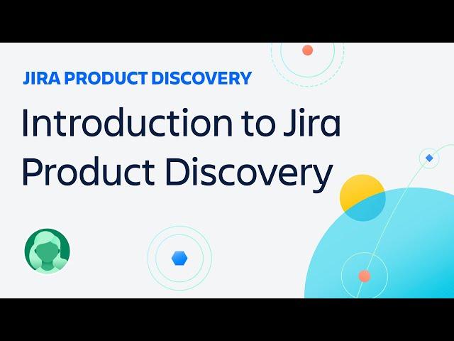 Introduction to Jira Product Discovery | Atlassian