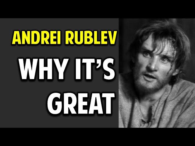 Andrei Rublev -- What Makes This Movie Great? (Episode 19)