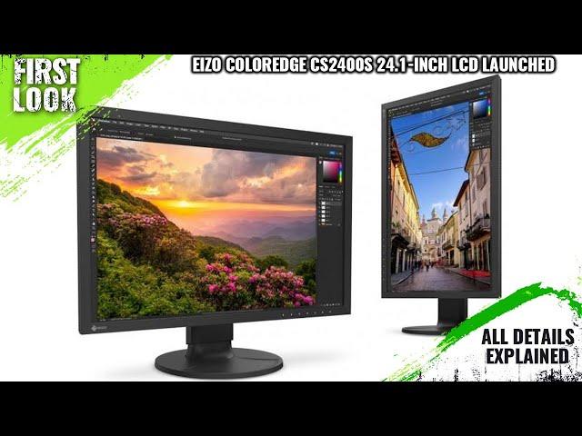 EIZO ColorEdge CS2400S 24.1-inch LCD Launched - Price From 769 USD - Explained All Spec, Features