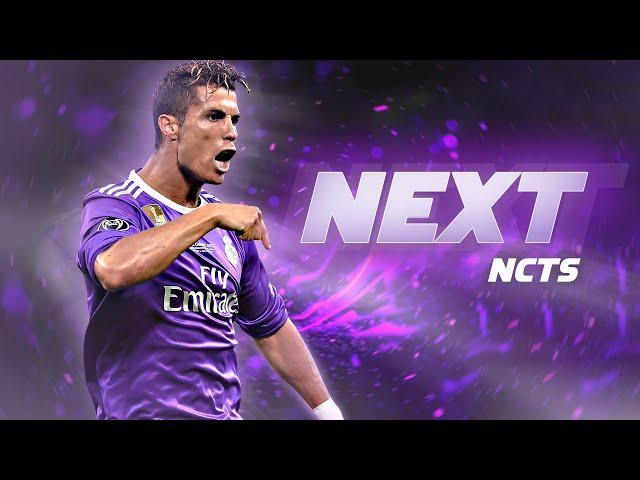 Cristiano Ronaldo ► "NEXT" - NCTS • Skills & Goals | HD