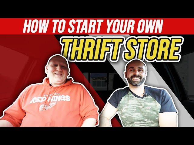 How to Start A Thrift Store Business in 2020