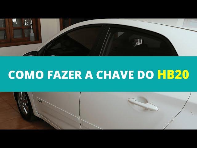 Como Fazer a Chave do Hyundai HB20!