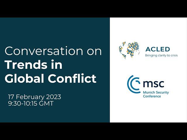 ACLED at MSC 2024 | Conversation on Trends in Global Conflict