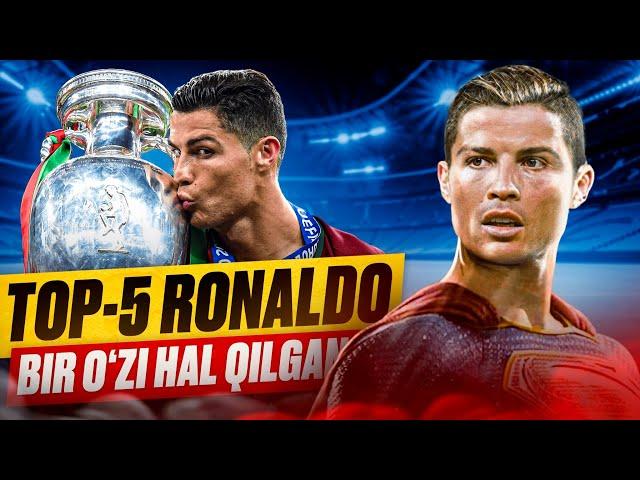 TOP-5 Ronaldo bir o‘zi hal qilgan o‘yinlar