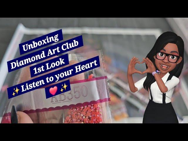 Unboxing Diamond Art Club 1st Look ️ Listen to your Heart ️ ️