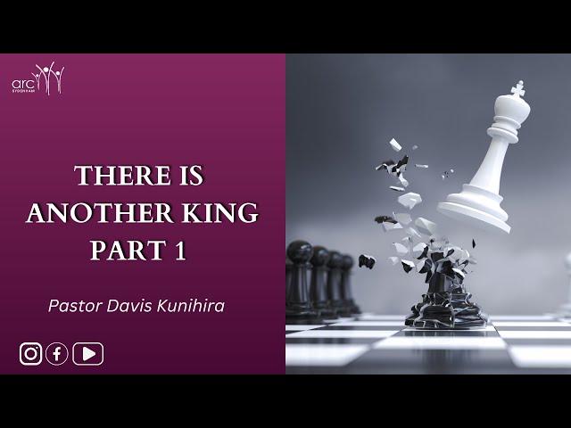 There is Another King Part 1|Pastor Davis| 01.12.24