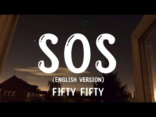 Fifty Fifty - SOS (lyrics)  [English version]