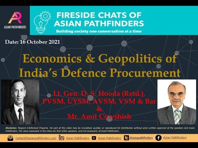 Fireside Chats of Asian Pathfinders - Economics & Geopolitics of India's Defence Procurement