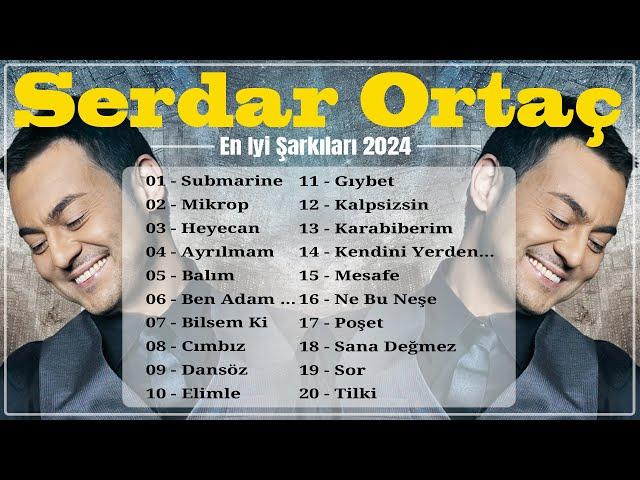 Serdar Ortaç  En İyi 20 Şarkı ️ Türkçe Pop Müzik 2024 ️