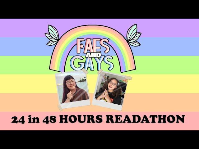 24 in 48 Readathon Part 1  Faes and Gays