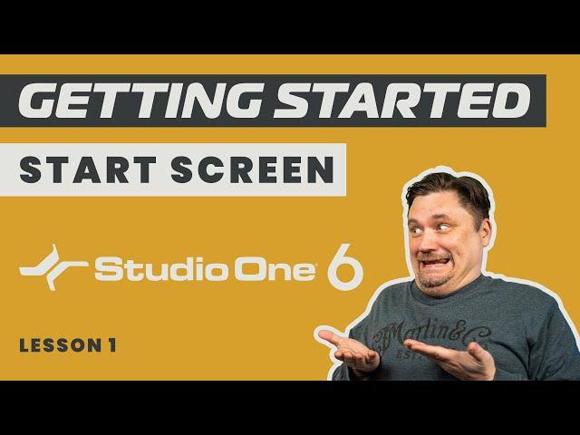 Navigating the Studio One 6 Start Screen - Lesson 1