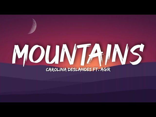 Mountains - Carolina Deslandes ft. Agir (Lyrics)