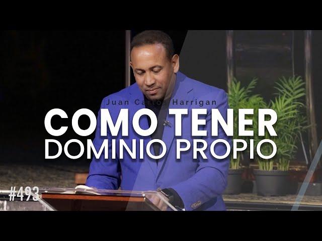 Como tener dominio propio - Pastor Juan Carlos Harrigan