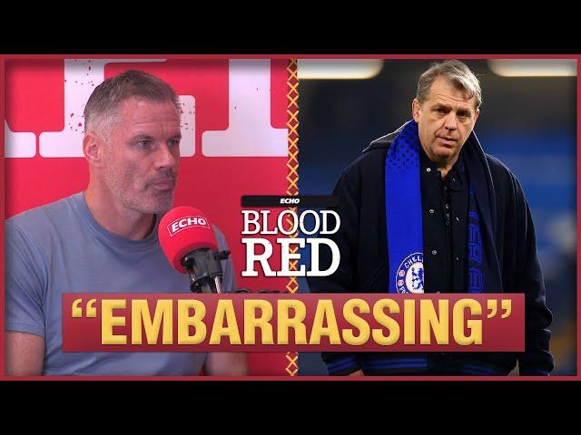 'EMBARRASSING' - Jamie Carragher goes in on Chelsea's transfer business!