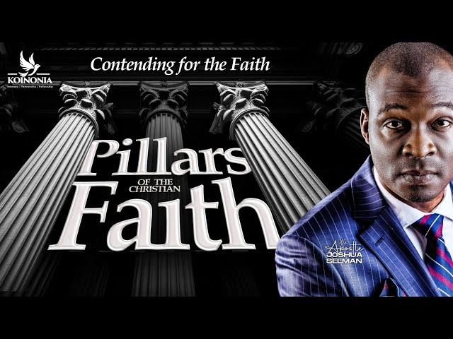 CONTENDING FOR THE FAITH (PILLARS OF THE CHRISTIAN FAITH) PT 1 WITH APST JOSHUA SELMAN 19||09||2024