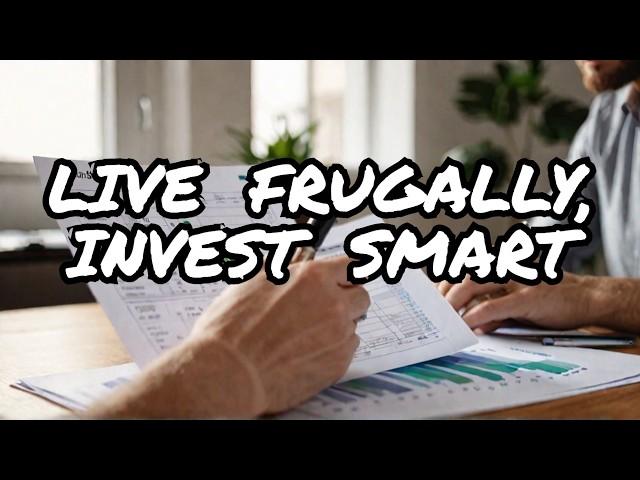 FRUGAL LIVING + Budget + Investing = Financial Freedom