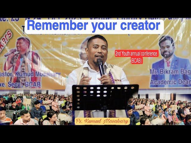 Remember your creator//2nd youth annual conference (BCAB).By ps Kumud Mosahary.