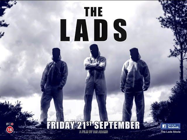 The Lads 2018 (Full Movie)