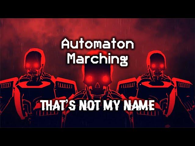 That's Not My Name - Automaton Marching Song | Socialist March Cadence | Helldivers 2