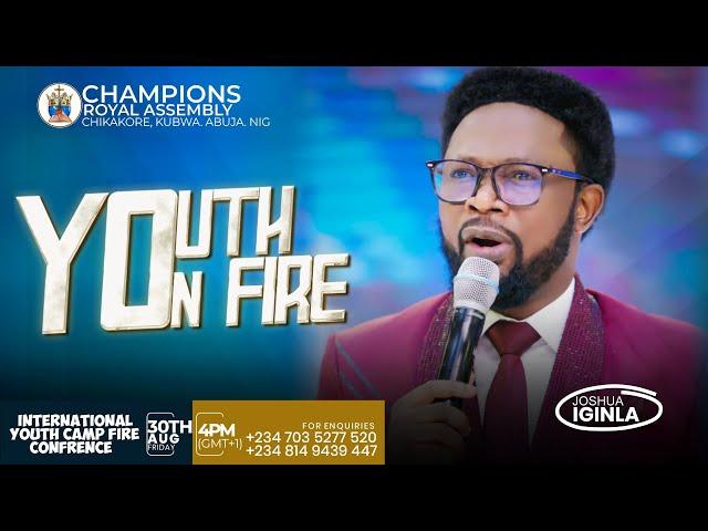 YOUTH ON FIRE INTERNATIONAL CAMP CONFERENCE LIVE SERVICE WITH JOSHUA IGINLA