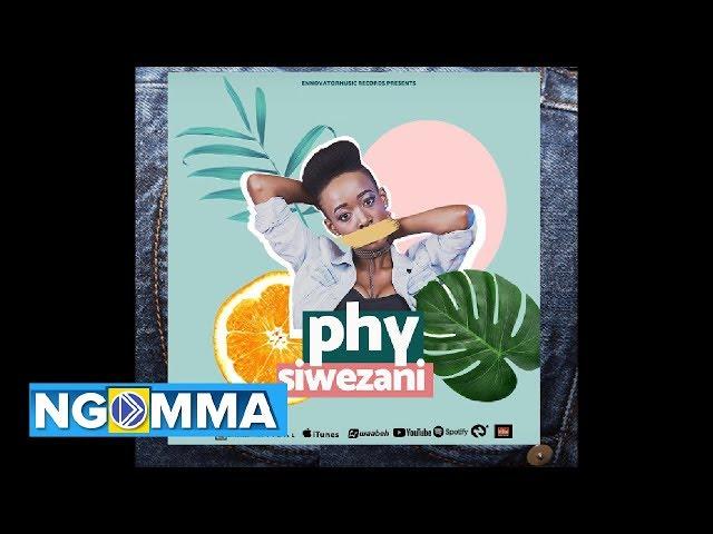 PHY - SIWEZANI  (Official Video)