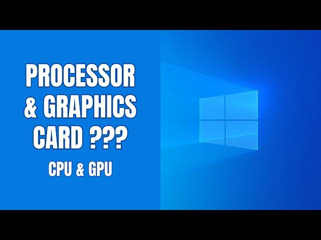 How to check what CPU and GPU are in your PC on Windows 11