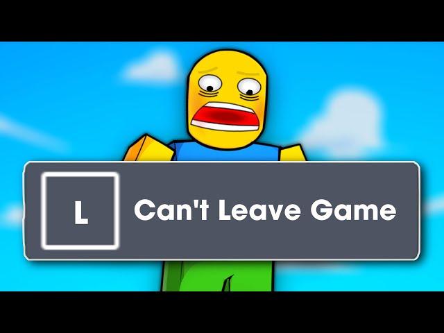 This Roblox Game doesn't let you LEAVE