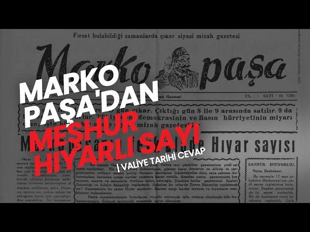 Marko Paşa'dan Meşhur Hıyarlı Sayı// Savcıya Tarihi Cevap