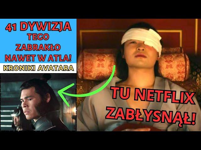 Los 41 Dywizji - Netflix ZABŁYSNĄŁ! Tego brakowało w Legendzie Aanga! [KRONIKI AVATARA]