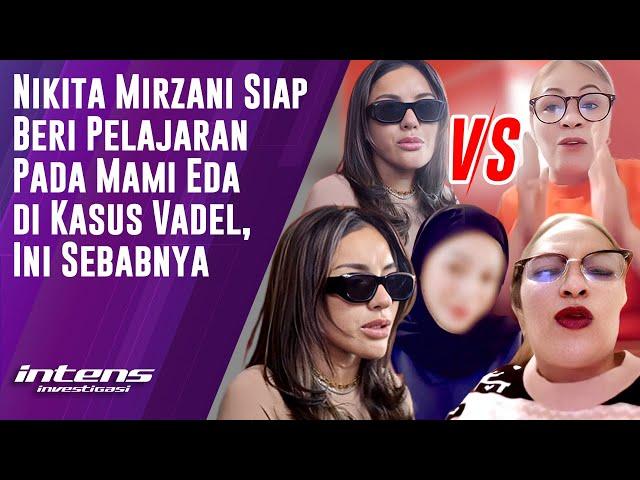 Nikita Mirzani Siap Beri Pelajaran Pada Mami Eda | Intens Investigasi | Eps 4447