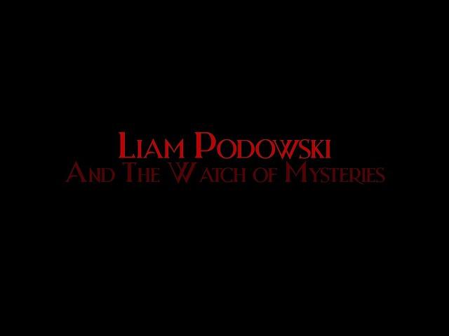 Liam Podowski and the Watch of Mysteries | Official Book Announcement Trailer