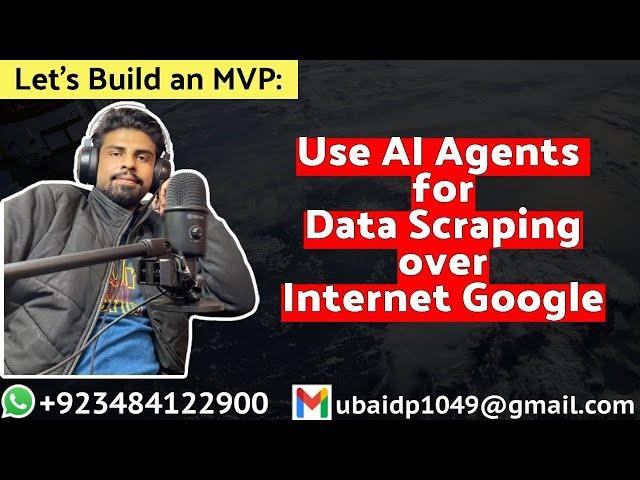 Use AI Agents for Data Scraping over Internet Google | Let's Build an MVP SaaS: UBprogrammer.com