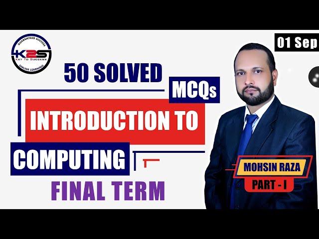 CS101 | Final  Term | A Great Way to Pass Introduction to Computing | 50 MCQs with Key | Part - 1