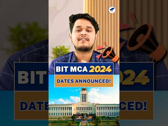 BIT MCA 2024 Registration Dates OutMCA Admissions 2024 BIT Mesra #mca #bit #mcaadmission #shorts