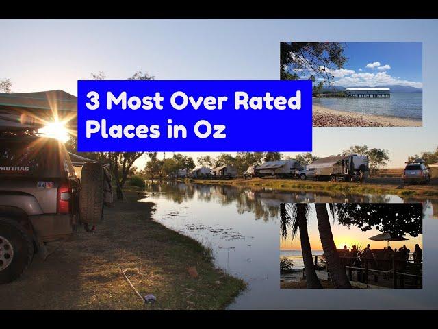 The Top 3 Most Over Rated Places around Australia