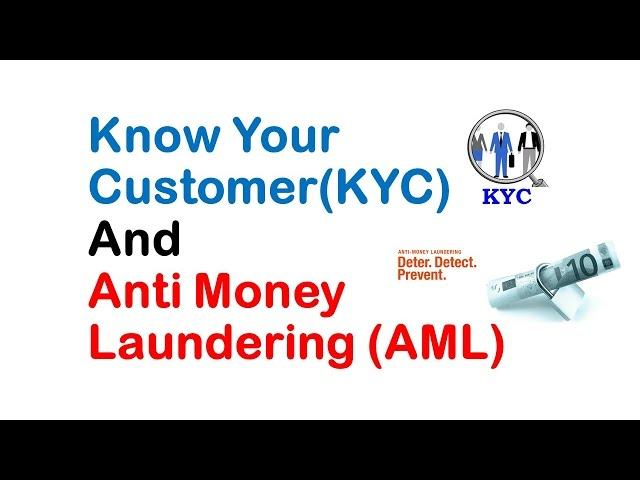 Best Explained - Know Your Customer(KYC) & Anti Money Laundering(AML)!! - Study Capsule