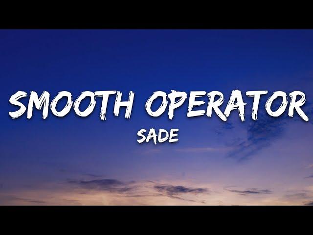 Sade - Smooth Operator (Lyrics)