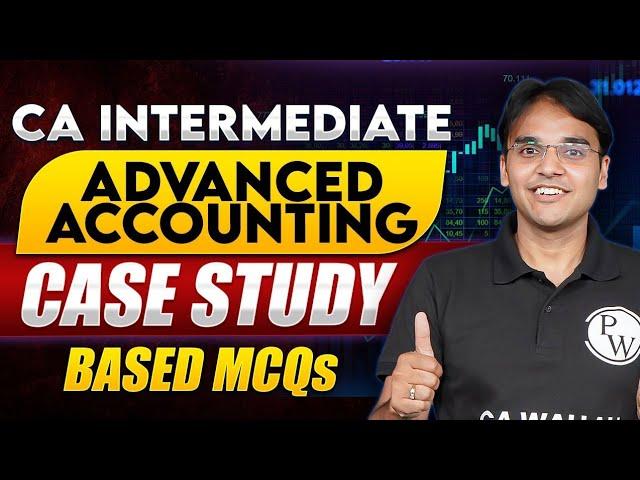 CA Inter Advanced Accounting Case Study Based MCQs 